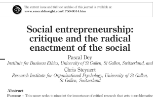 Social entrepreneurship: critique and the radical enactment of the social; Pascal Dey; Chris Steyaert