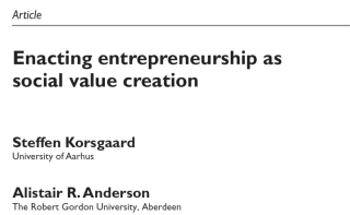 Enacting entrepreneurship as social value creation; Steffen Korsgaard; Alistair R. Anderson